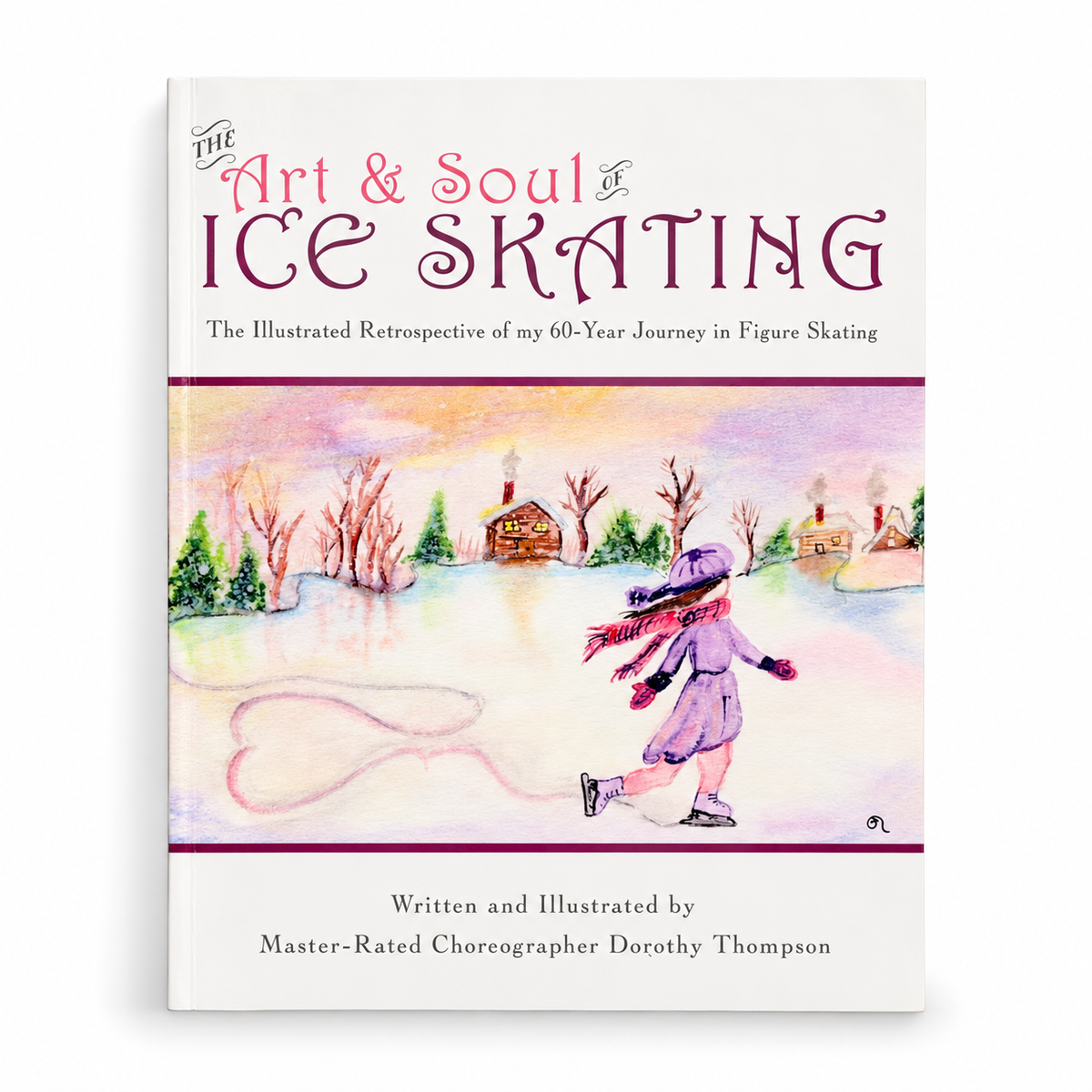 The Art & Soul of Ice Skating by Dorothy Thompson, illustrated paperback cover